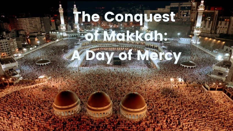 The-Conquest-of-Makkah_-a-Day-of-Mercy-min